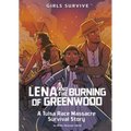 Lena and the Burning of Greenwood: A Tulsa Race Massacre Survival Story