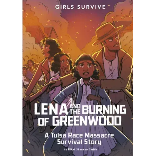 Lena and the Burning of Greenwood: A Tulsa Race Massacre Survival Story