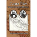 Costa Rica: Ideas-Hombres-Hechos