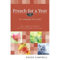 Preach for a Year: 104 Sermon Outlines: Two Complete Outlines for Every Sunday of the Year