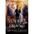Vengeful are the Drowned: A Completed Angel War Urban Fantasy