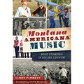 Montana Americana Music: Boot Stomping in Big Sky Country