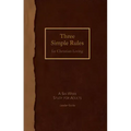 Three Simple Rules for Christian Living Leader Guide: A Six-Week Study for Adults