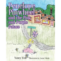 Penelope Pinwheel and the Pink and Purple Palace