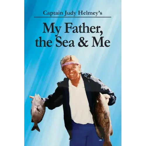 My Father, the Sea & Me