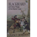 Blackbeard and Other Pirates of the Atlantic Coast