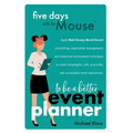 Five Days with the Mouse to Be a Better Event Planner