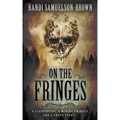 On The Fringes: A Western Historical Novel