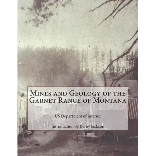 Mines and Geology of the Garnet Range of Montana