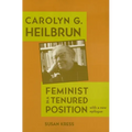 Carolyn G. Heilbrun: Feminist in a Tenured Position