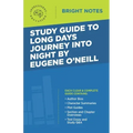 Study Guide to Long Days Journey into Night by Eugene O'Neill