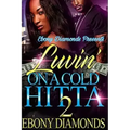 Luvin' on a cold hitta 2