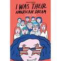 I Was Their American Dream: A Graphic Memoir