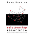 Relationship Resonance: Positively connect personally, professionally and spiritually