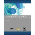 Latent Print Examination and Human Factors: Improving the Practice through a Systems Approach: The Report of the Expert Working Group on Human Factors