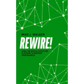 Rewire!: Using the Digital Ecosystem Playbook to Reinvent Your Business