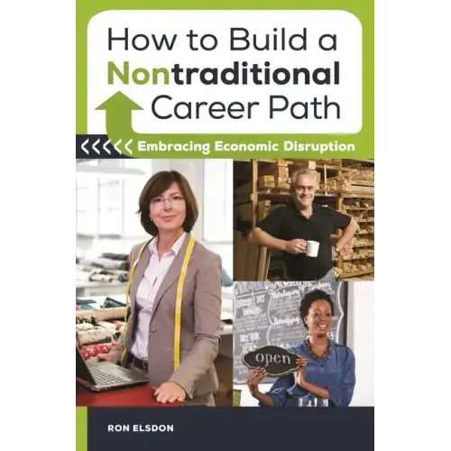 How to Build a Nontraditional Career Path: Embracing Economic Disruption