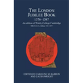 The London Jubilee Book, 1376-1387: An Edition of Trinity College Cambridge MS O.3.11, Folios 133-157