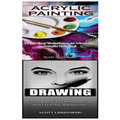 Acrylic Painting & Drawing: 1-2-3 Easy Techniques to Mastering Acrylic Painting! & 1-2-3 Easy Techniques to Mastering Drawing!