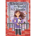 Elvis and the World as It Stands