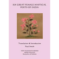 Six Great Female Mystical Poets of India