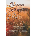Shoshanas Ha'amakim: Parsha Lessons, Life Lessons