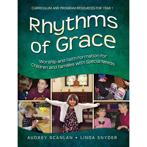 Rhythms of Grace Year 1: Worship and Faith Formation for Children and Families with Special Needs