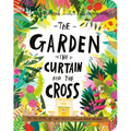 The Garden, the Curtain, and the Cross Board Book: The True Story of Why Jesus Died and Rose Again