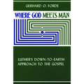 Where God Meets Man