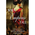 When Empires Fall: A Vasser Legacy Novel