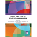 Future Directions of Strategic Communication