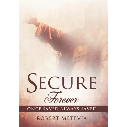 Secure Forever: Once Saved Always Saved