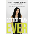 Better Than Ever: Get Your Happy Back, Stress Less, and Enjoy Every Day