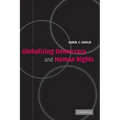 Globalizing Democracy and Human Rights