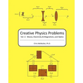 Creative Physics Problems: Waves, Electricity & Magnetism, And Optics