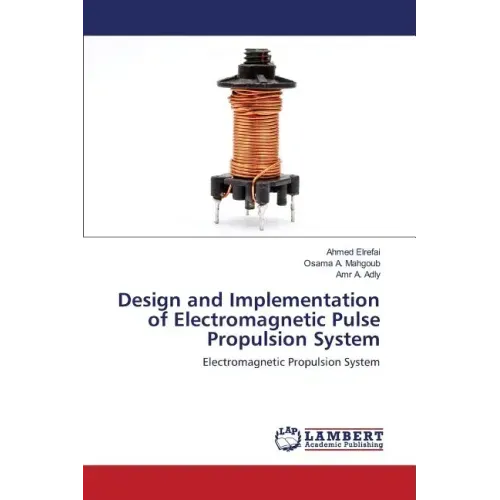 Design and Implementation of Electromagnetic Pulse Propulsion System