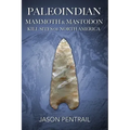 Paleoindian Mammoth and Mastodon Kill Sites of North America