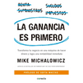 La Ganancia Es Primero: Transforma Tu Negocio En Una Máquina de Hacer Dinero Y Logra Una Rentabilidad Inmediata / Profit First: Transforma Tu Negocio