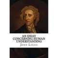An Essay Concerning Human Understanding