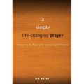 A Simple, Life-Changing Prayer: Discovering the Power of St. Ignatius Loyola's Examen