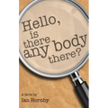 Hello... Is There Any Body There?