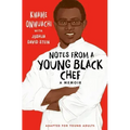 Notes from a Young Black Chef: Adapted for Young Adults