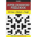 Super Crossword Puzzle Book Volume 1: 50 Easy to Hard Puzzles for Adults