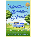 Adventure, Abduction, & Arrest