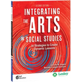 Integrating the Arts in Social Studies: 30 Strategies to Create Dynamic Lessons