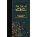 Six Girls and the Tea Room