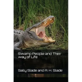Swamp People and Their way of Life