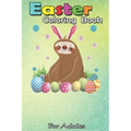 Easter Coloring Book For Adults & Teens: Cute Sloth Easter Funny Easter Egg Day Gift