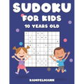 Sudoku for Kids 10 Years Old: 200 Sudoku Puzzles Design for 10 Year Olds - With Instructions and Solutions - Large Print