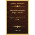 An Irish Midsummer Night's Dream: A Legend Of The Shannon (1884)